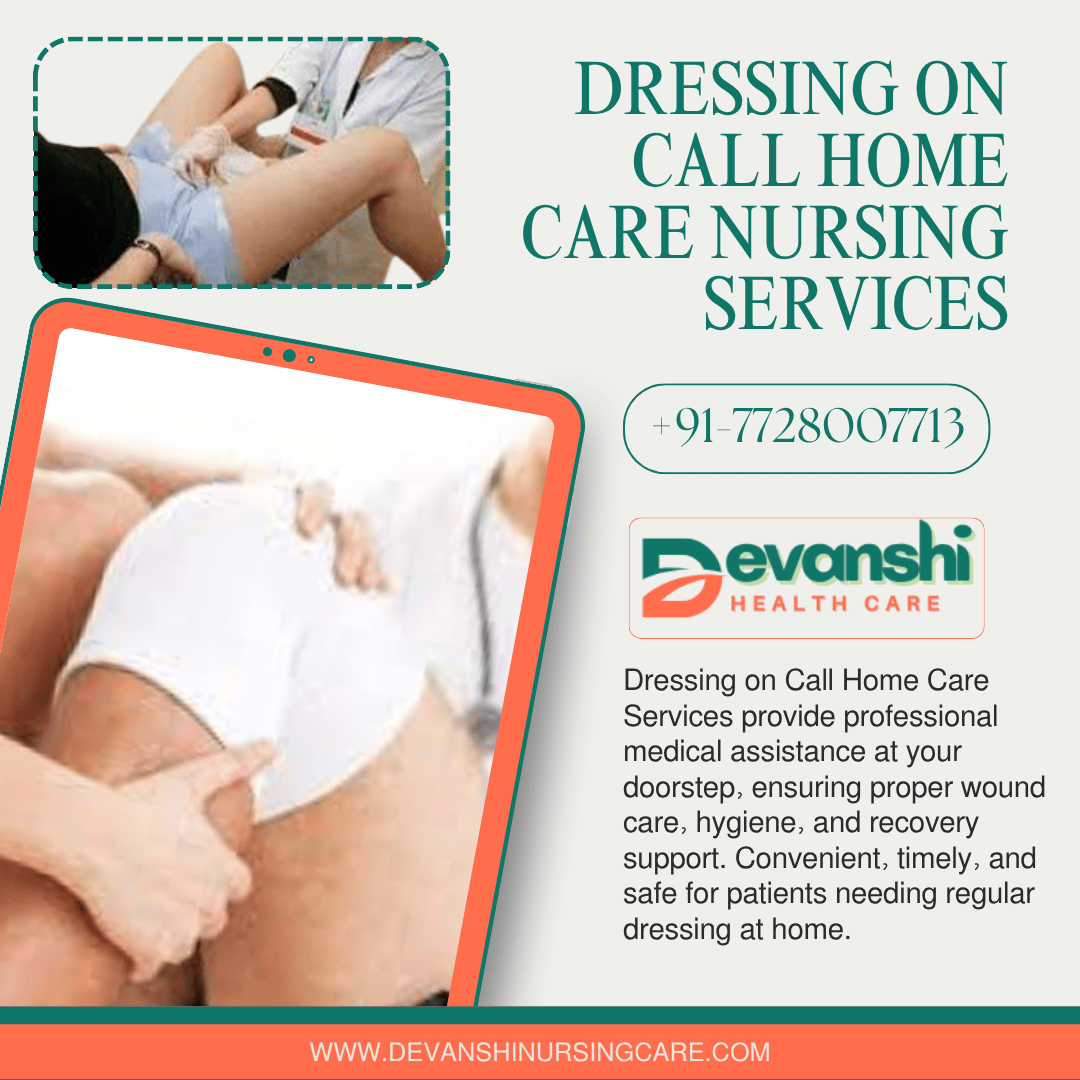 Dressing On Call Home Care Nursing Services in Vasundhra Sector 21, Ghaziabad