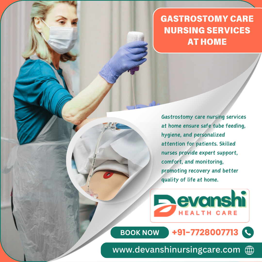 GASTROSTOMY CARE NURSING SERVICES VASUNDHRA SECTOR 2 GHAZIABAD