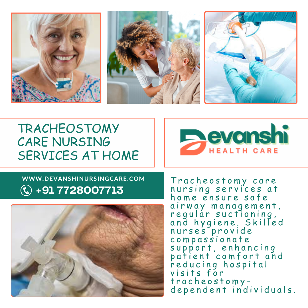 TRACHEOSTOMY CARE NURSING SERVICES AT HOME IN VASUNDHARA GHAZIABAD