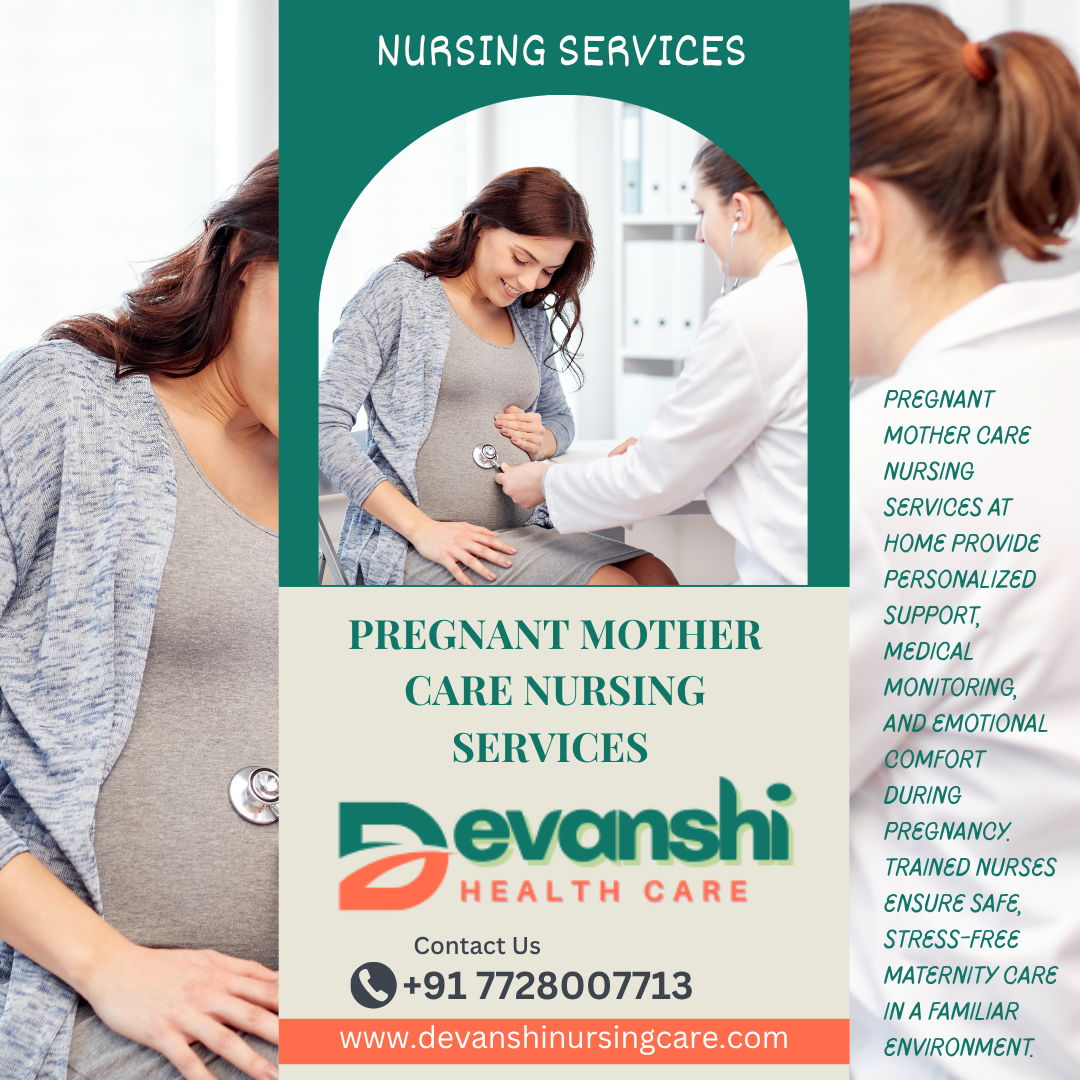 PREGNANT MOTHER CARE NURSING SERVICES AT HOME IN INDIRAPURAM GHAZIABAD